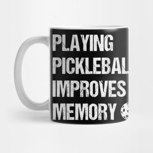 Playing Pickleball Improves Memory,Racquetbal Players Dink Mug